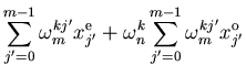 $\displaystyle \sum_{j'=0}^{m-1} \omega_m^{k j'} x^{\mathrm{e}}_{j'} +
\omega_n^k \sum_{j'=0}^{m-1} \omega_m^{k j'} x^{\mathrm{o}}_{j'}$